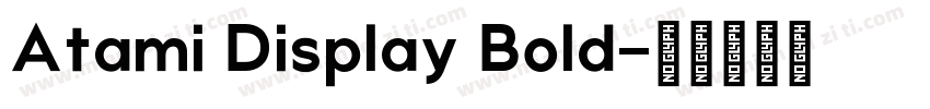 Atami Display Bold字体转换